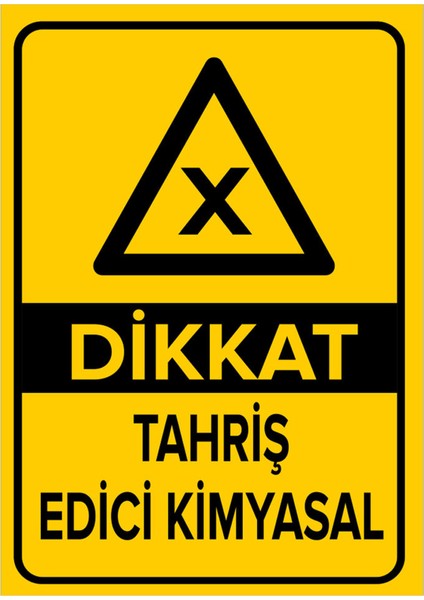 Dikkat Tahriş Edici Kimyasal Levhası - Dekote Malzeme 35X50 cm