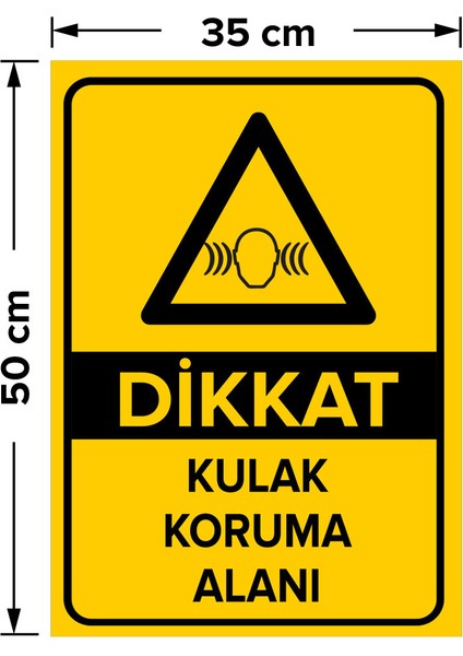 Dikkat Kulak Koruma Alanı Levhası - Dekote Malzeme 35X50 cm fiyatları