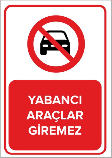 Yabancı Araçlar Giremez Levhası - Dekote Malzeme 25X35 cm