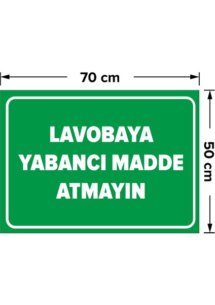 Lavobaya Yabancı Madde Atmayın Levhası - Dekote Malzeme 50X70 cm