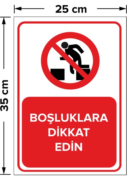 Boşluklara Dikkat Edin Levhası - Dekote Malzeme 25X35 cm