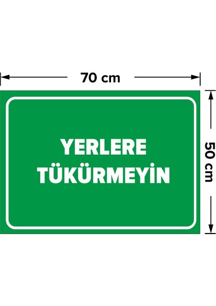 Yerlere Tükürmeyin Levhası - Dekote Malzeme 50X70 cm fiyatları
