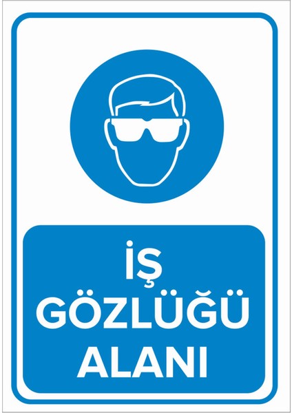 Iş Gözlüğü Alanı Levhası - Sac Malzeme 25X35 cm