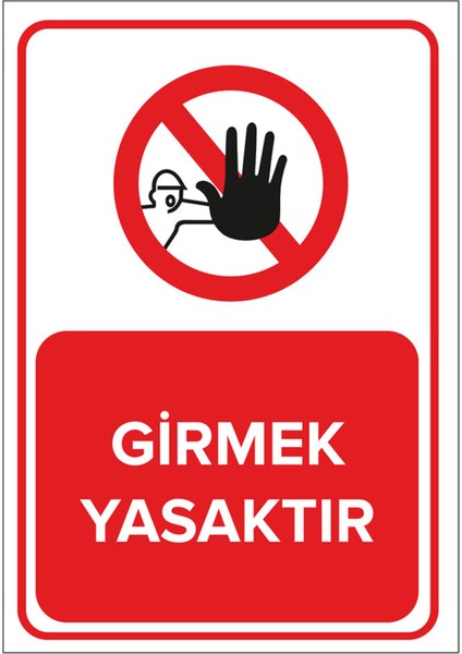 Girmek Yasaktır Levhası - Sac Malzeme 35X50 cm