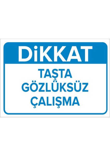 Dikkat Taşta Gözlüksüz Çalışma Levhası - Sac Malzeme 50X70 cm