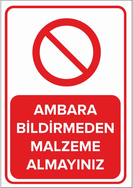 Ambara Bildirmeden Malzeme Almayınız Levhası - Dekote Malzeme 25X35 cm