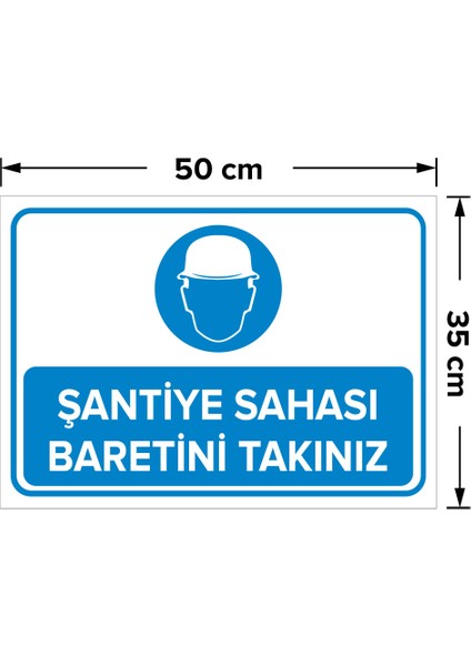 Şantiye Sahası Baretini Takınız Levhası - Dekote Malzeme 35X50 cm fiyatları