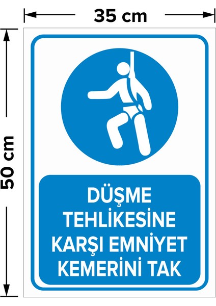 Düşme Tehlikesine Karşı Emniyet Kemerini Tak Levhası - Dekote Malzeme 35X50 cm