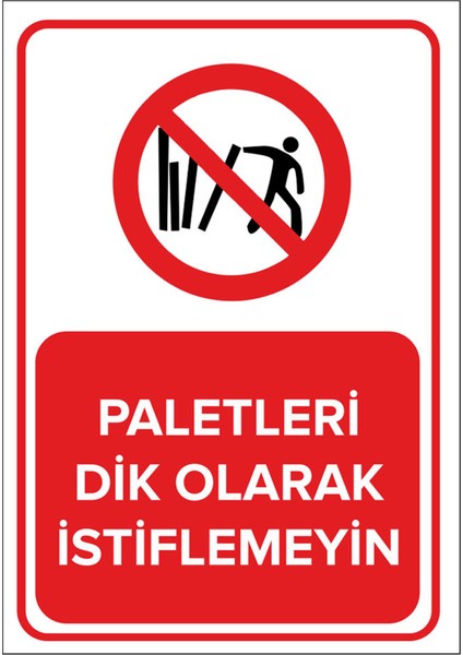 Paletleri Dik Olarak Istiflemeyin Levhası - Dekote Malzeme 50X70 cm
