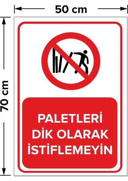 Paletleri Dik Olarak Istiflemeyin Levhası - Dekote Malzeme 50X70 cm fiyatları