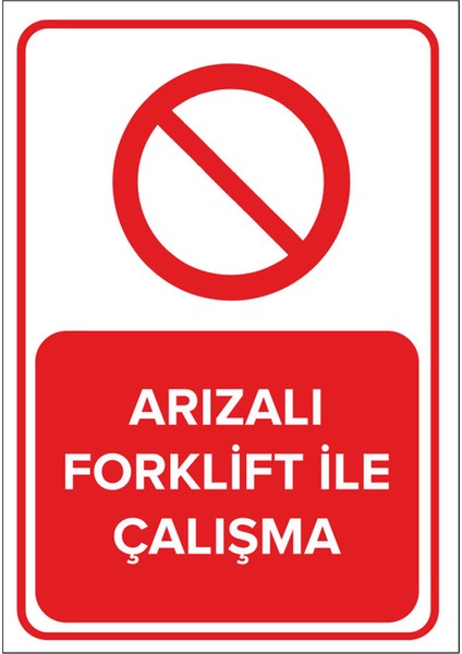 Arızalı Forklift Ile Çalışma Levhası - Dekote Malzeme 25X35 cm
