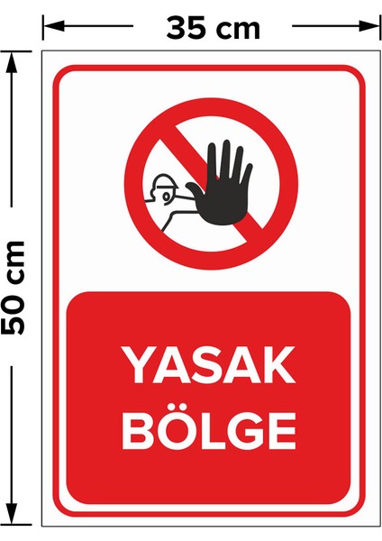 Yasak Bölge Levhası - Dekote Malzeme 35X50 cm fiyatları