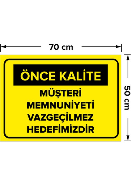 Müşteri Memnuniyet Vazgeçilmez Hedefimizdir Levhası - Dekote Malzeme 50X70 cm