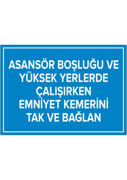 Asansör Boşluğu ve Yüksek Emniyet Kemerini Tak ve Bağlan Levhası - Sac Malzeme 50X70 cm