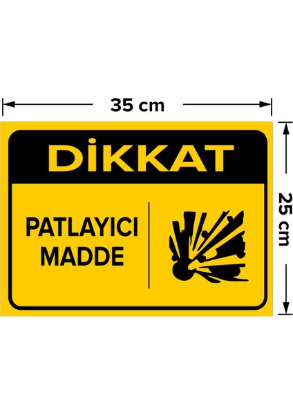 Dikkat Patlayıcı Madde Levhası - Dekote Malzeme 25X35 cm