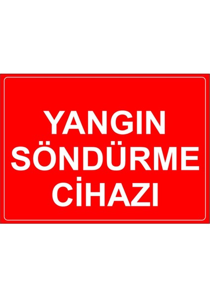 Yangın Sondurme Cihazi Levhası - Dekote Malzeme 25X35 cm