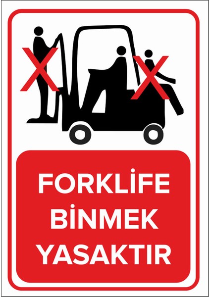 Forklife Binmek Yasaktır Levhası - Dekote Malzeme 50X70 cm