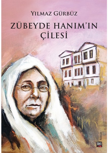 Zübeyde Hanım’ın Çilesi