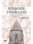 Kırşehir Türbeleri - Bozkırın Sessiz Tanıkları - Lokman Tay 1