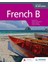 French B For The Ib Diploma Student Book 1