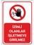 Izinli Olanlar Işletmeye Giremez Levhası - Sac Malzeme 50X70 cm 1