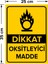 Dikkat Oksitleyici Madde Levhası - Dekote Malzeme 25X35 cm 2
