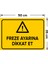 Freze Ayarına Dikkat Et Levhası - Sac Malzeme 35X50 cm 2