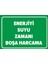 Enerjiyi Suyu Boşa Harcama Levhası - Sac Malzeme 25X35 cm 1