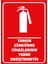 Yangın Söndürme Cihazlarının Yerini Değiştirmeyin Levhası - Sac Malzeme 50X70 cm 1