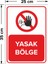 Yasak Bölge Levhası - Dekote Malzeme 25X35 cm 2