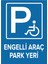 Engelli Yeri Park Edilmez Levhası - Dekote Malzeme 35X50 cm 1