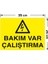 Bakım Var Çalıştırma Levhası - Dekote Malzeme 25X35 cm 2