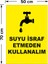 Suyu Israf Etmeden Kullanalım Levhası - Dekote Malzeme 50X70 cm 2