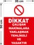 Dikkat Çalışan Makinalara Yaklaşmak Tehlikeli ve Yasaktır Levhası - Dekote Malzeme 35X50 cm 2