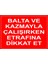 Balta ve Kazmayla Çalışırken Etrafına Dikat Et Levhası - Dekote Malzeme 35X50 cm 1