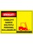 Dikkat Forklifti Sadece Ehliyetli Personel Kullanabilir Levhası - Dekote Malzeme 50X70 cm 1