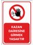 Kazan Dairesine Girmek Yasaktır Levhası - Dekote Malzeme 50X70 cm 1