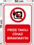 Prize Takılı Cihaz Bırakmayın Levhası - Dekote Malzeme 50X70 cm 2