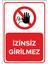 Izinsiz Girilemez Levhası - Dekote Malzeme 50X70 cm 1
