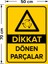 Dikkat Dönen Parçalar Levhası - Dekote Malzeme 50X70 cm 2