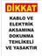 Dikkat Kablo ve Elektrk Aksamna Dokunma Tehlikeli ve Yasaktır Levhası - Sac Malzeme 35X50 cm 1