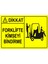 Dikkat Forklifte Kimseyi Bindirme Levhası - Dekote Malzeme 35X50 cm 1