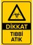 Dikkat Tıbbi Atık Levhası - Dekote Malzeme 50X70 cm 1