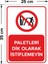 Paletleri Dik Olarak Istiflemeyin Levhası - Sac Malzeme 25X35 cm 2