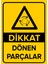 Dikkat Dönen Parçalar Levhası - Dekote Malzeme 35X50 cm 1