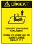 Dikkat Forklift Çevresine Kimseyi Yaklastırma Levhası - Sac Malzeme 50X70 cm 1