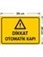 Dikkat Otomatik Kapı Levhası - Sac Malzeme 25X35 cm 2