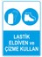 Lastik Eldiven ve Çizme Kullan Levhasi - Dekote Malzeme 35X50 cm 1