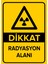 Dikkat Radyasyon Alanı Levhası - Dekote Malzeme 35X50 cm 1