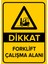 Dikkat Forklift Çalışma Alanı Levhası - Dekote Malzeme 35X50 cm 1